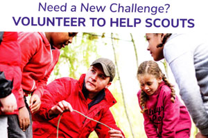 Poster with the heading Need a New Challenge? Volunteer to help Scouts